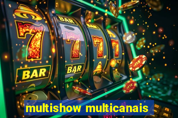 multishow multicanais